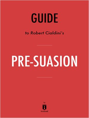 cover image of Guide to Robert Cialdini's Pre-suasion by Instaread